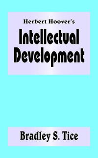 Cover image for Herbert Hoover's Intellectual Development