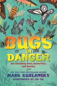 Cover image for Bugs in Danger: Our Vanishing Bees, Butterflies, and Beetles