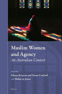 Cover image for Muslim Women and Agency: an Australian Context