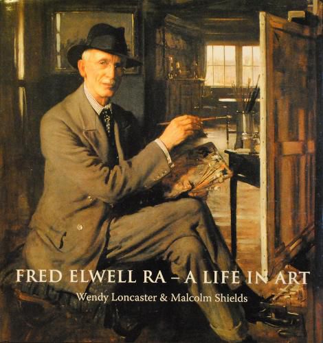 Cover image for Fred Elwell R.A. - a Life in Art