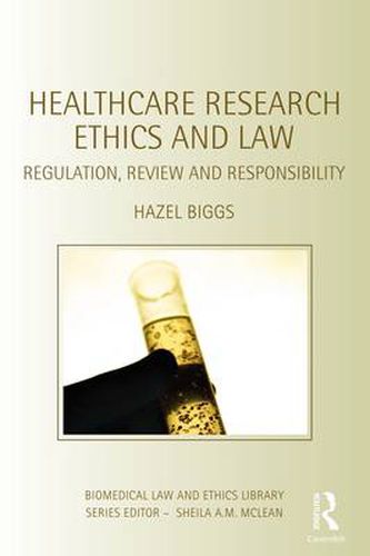 Cover image for Healthcare Research Ethics and Law: Regulation, Review and Responsibility