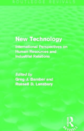 New Technology (Routledge Revivals): International Perspective on Human Resources and Industrial Relations