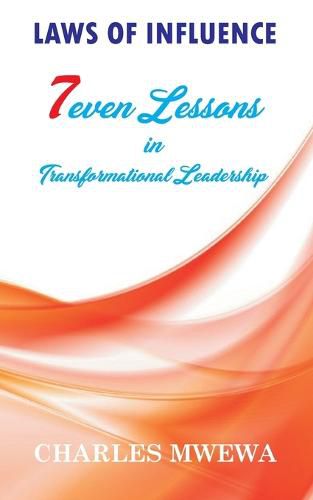 Cover image for Laws of Influence: 7even Lessons in Transformational Leadership