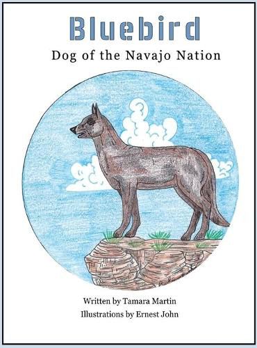 Bluebird: Dog of the Navajo Nation