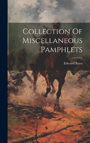 Cover image for Collection Of Miscellaneous Pamphlets