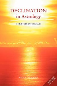 Cover image for Declination in Astrology: The Steps of the Sun