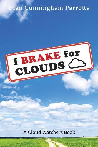 Cover image for I Brake for Clouds: A Cloud Watchers Book