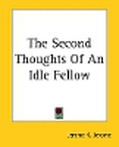Cover image for The Second Thoughts Of An Idle Fellow