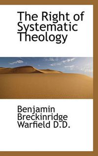 Cover image for The Right of Systematic Theology