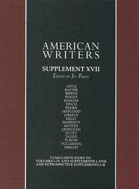 Cover image for American Writers, Supplement XVII: A Collection of Critical Literary and Biographical Articles That Cover Hundreds of Notable Authors from the 17th Century to the Present Day.