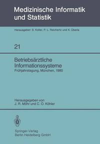 Cover image for Betriebsarztliche Informationssysteme: Fruhjahrstagung Der Gmds, Munchen, 21. - 22. Marz 1980