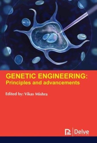 Cover image for Genetic Engineering: Principles and Advancements
