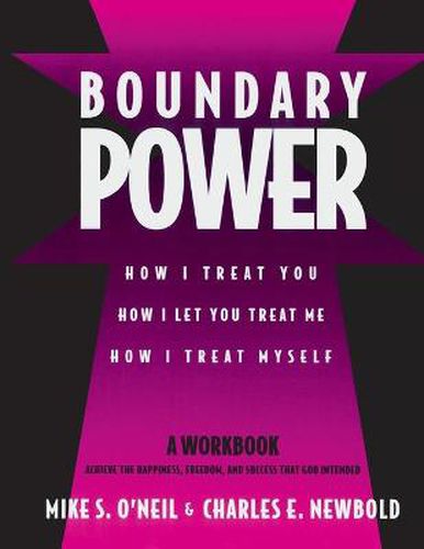 Cover image for Boundary Power: How I Treat You, How I Let You Treat Me, How I Treat Myself