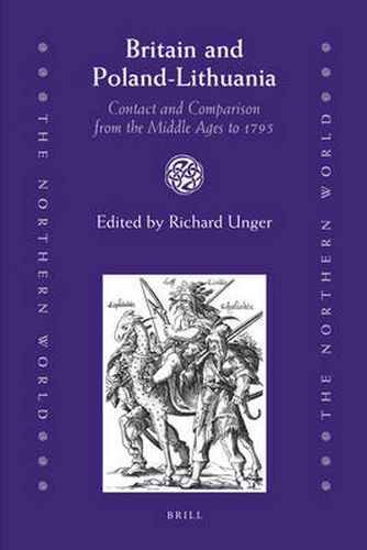 Cover image for Britain and Poland-Lithuania: Contact and Comparison from the Middle Ages to 1795