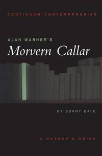 Cover image for Alan Warner's Morvern Callar: A Reader's Guide