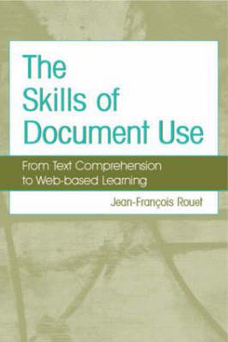 Cover image for The Skills of Document Use: From Text Comprehension to Web-Based Learning