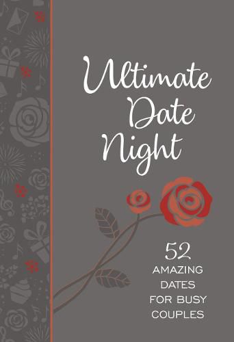 Cover image for Ultimate Date Night: 52 Amazing Days of Us