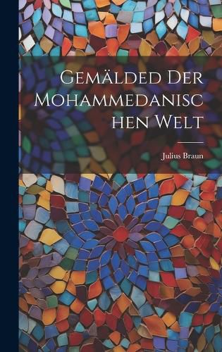 Cover image for Gemaelded der mohammedanischen Welt