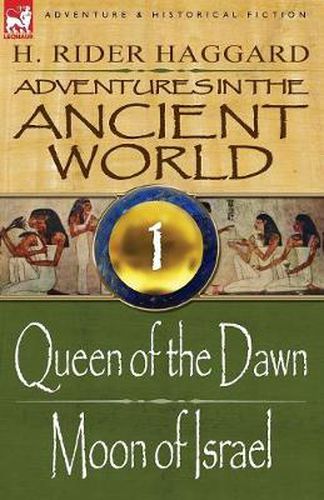 Cover image for Adventures in the Ancient World: 1-Queen of the Dawn & Moon of Israel