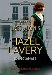 Cover image for The Many Lives & Loves of Hazel Lavery