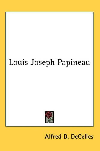 Cover image for Louis Joseph Papineau