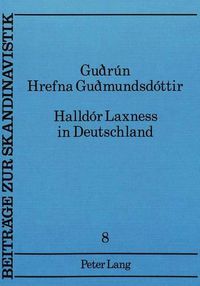 Cover image for Halldor Laxness in Deutschland: Rezeptionsgeschichtliche Untersuchungen