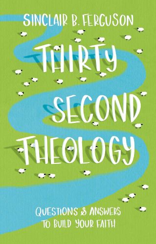 Cover image for Thirty Second Theology