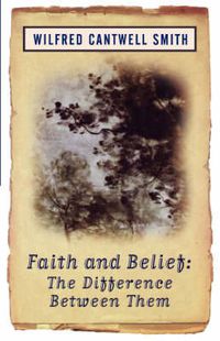 Cover image for Faith and Belief: The Difference Between Them