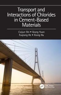 Cover image for Transport and Interactions of Chlorides in Cement-Based Materials