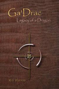 Cover image for Ga'Drac : Legacy of a Dragon