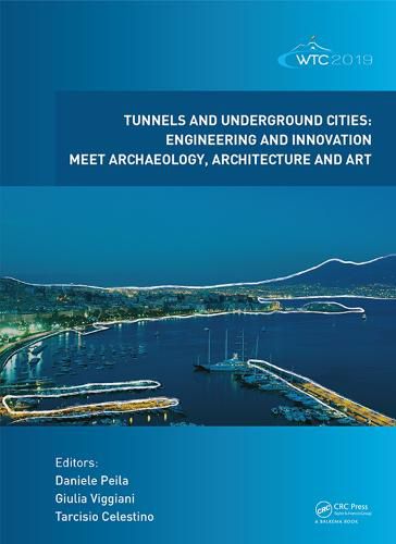 Cover image for Tunnels and Underground Cities. Engineering and Innovation Meet Archaeology, Architecture and Art: Proceedings of the WTC 2019 ITA-AITES World Tunnel Congress (WTC 2019), May 3-9, 2019, Naples, Italy