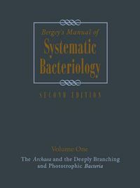 Cover image for Bergey's Manual of Systematic Bacteriology: Volume One : The Archaea and the Deeply Branching and Phototrophic Bacteria