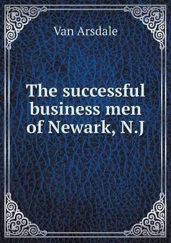 Cover image for The successful business men of Newark, N.J