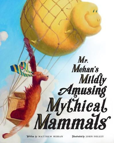 Cover image for Mr. Mehan's Mildly Amusing Mythical Mammals