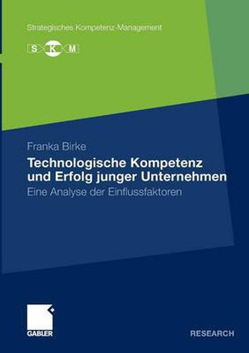 Cover image for Technologische Kompetenz und Erfolg junger Unternehmen: Eine Analyse der Einflussfaktoren