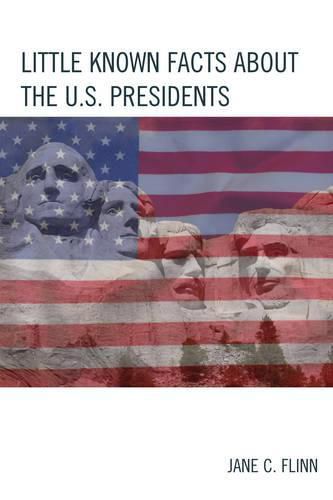 Cover image for Little Known Facts about the U. S. Presidents