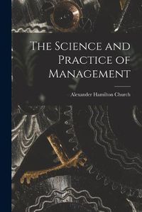 Cover image for The Science and Practice of Management