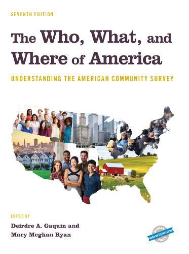 The Who, What, and Where of America: Understanding the American Community Survey