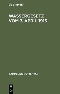 Cover image for Wassergesetz vom 7. April 1913