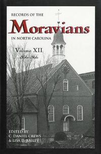 Cover image for Records of the Moravians in North Carolina, Volume 12: 1856-1866