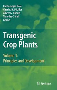 Cover image for Transgenic Crop Plants: Volume 1: Principles and Development