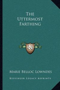 Cover image for The Uttermost Farthing