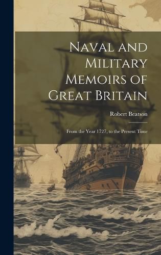 Cover image for Naval and Military Memoirs of Great Britain