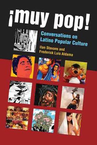 !Muy Pop!: Conversations on Latino Popular Culture