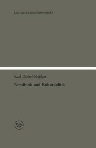 Rundfunk Und Kulturpolitik: Ein Beitrag Zur Kultursoziologie