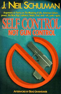 Cover image for Self Control: Not Gun Control