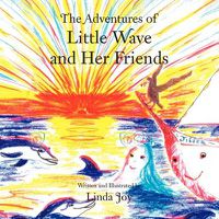 Cover image for The Adventures of Little Wave and Her Friends