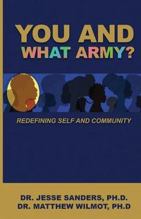 Cover image for You and What Army? Redefining Self and Community