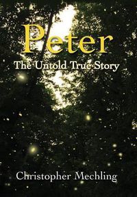 Cover image for Peter: The Untold True Story