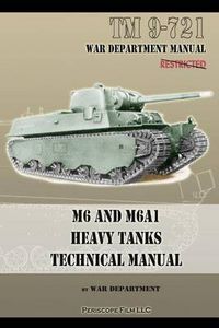 Cover image for M6 and M6A1 Heavy Tanks Technical Manual